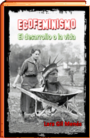 ecofeminismo. el desarrollo o la vida